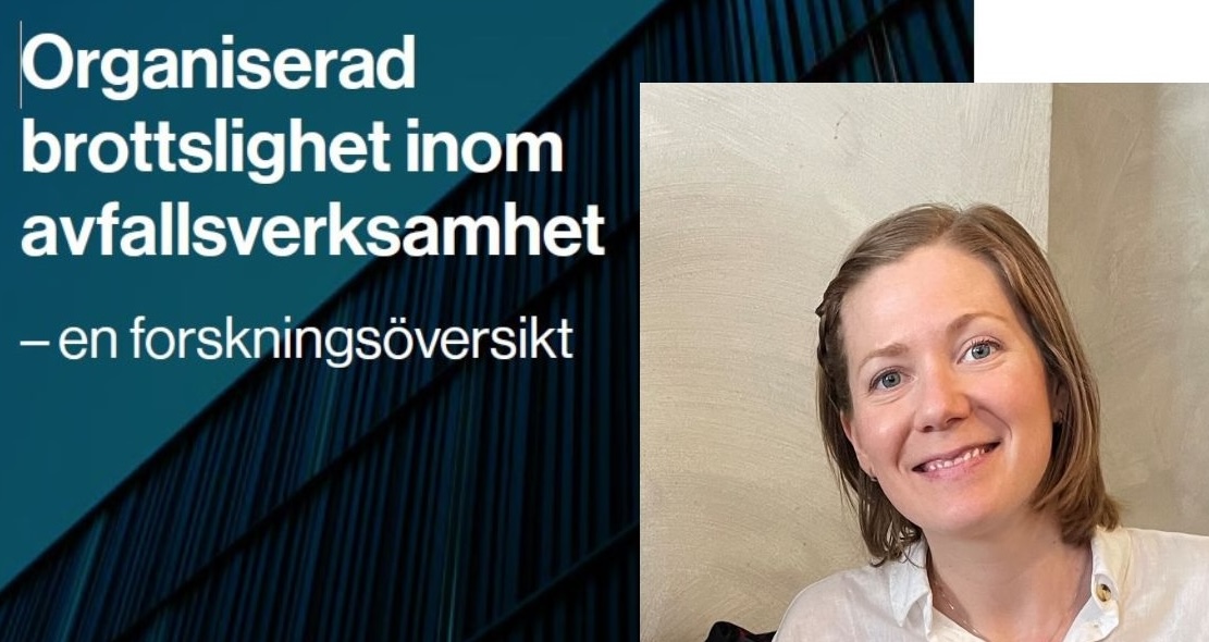 Avfallsbrottslighet är ett område där brottsvinsterna är stora